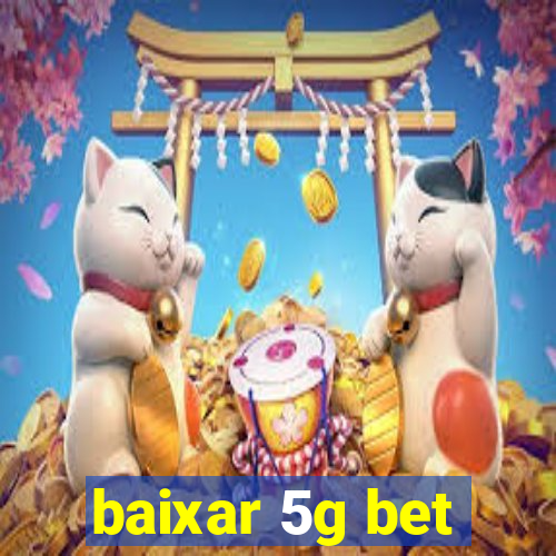 baixar 5g bet